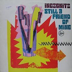 Incognito - Still A Friend Of Mine - Talkin' Loud