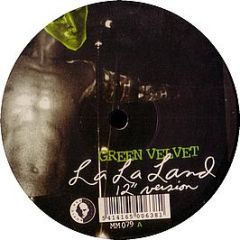 Green Velvet - La La Land - Music Man