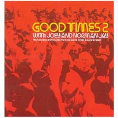Good Times Sound System - With Joey & Norman Jay Vol. 2 - Nuphonic