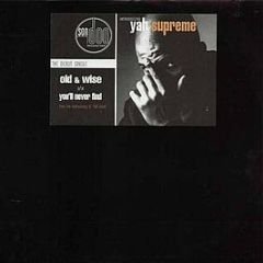 Yah Supreme - Old & Wise / You'll Never Find - SonDoo Recordings