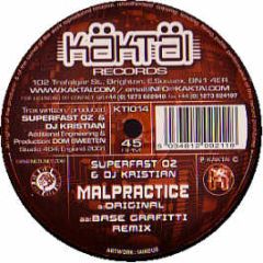 Superfast Oz & DJ Kristian - Malpractice - Kaktai