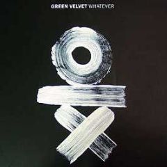 Green Velvet - Whatever - Music Man
