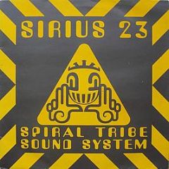 Spiral Tribe Sound System - Sirius 23 - Butterfly Records
