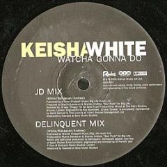 Keisha White - Watcha Gonna Do - Radar
