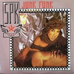 SPK - Junk Funk (The Special Crash Mix) - Elektra