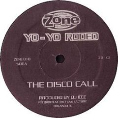 Yo Yo Rodeo - The Disco Call - Zone