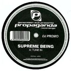 Supreme Being - Tune In / Just Teasin - Propaganda Recordings