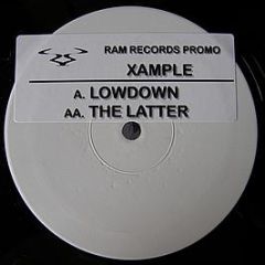 Xample - Lowdown / The Latter - Ram Records
