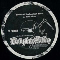 Potential Badboy Feat Yush - You're Mine / Terror To Your Ears - Ganja Records