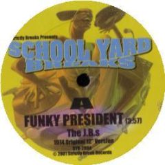The Jb's / Ripple - Funky President / Funky Song - School Yard Breaks