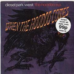 Diesel Park West - When The Hoodoo Comes (The Hoodoo Ep) - Food