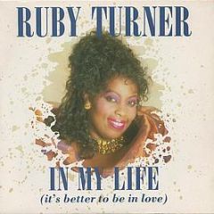 Ruby Turner - In My Life (It's Better To Be In Love) - Jive