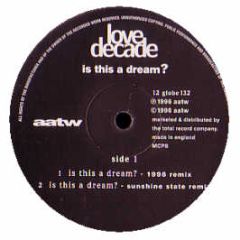 Love Decade - Is This A Dream (1996 Remix) - All Around The World