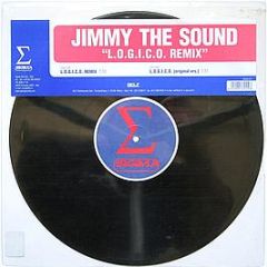 Jimmy The Sound - L.O.G.I.C.O. (Remix) - Sigma Records