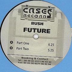 Bush - Future - Cases