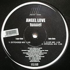 Angel Love - Tunnel - Kickin' Tunes