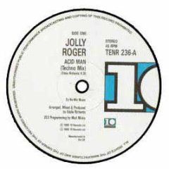 Jolly Roger - Acid Man - TEN