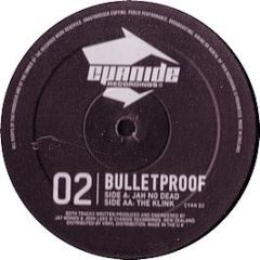 Bulletproof - The Klink - Cyanide