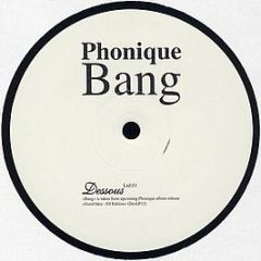 Phonique - Bang - Dessous Recordings