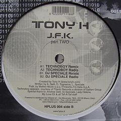 Tony H - J.F.K. (The Remixes Part Two) - H*Plus