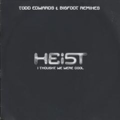 Heist - I Thought We Were Cool (Remixes) - Sony