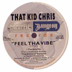 That Kid Chris - Jus Keep On Pressin On / Feel Tha Vibe - Digital Dungeon
