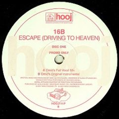 16B Feat. Morel - Escape (Driving To Heaven) (Disc 1) - Hooj Choons