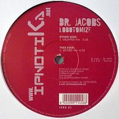 Dr. Jacobs - Lobotomize - Ipnotika