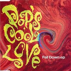 Pop's Cool Love - Fall Down EP - Elektra