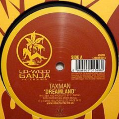Taxman - Dreamland / Acid - Liq-Weed Ganja Recordings