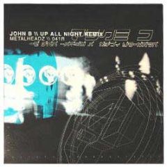 John B - Up All Night (Remix) - Metalheadz