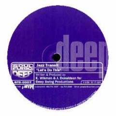 Deepswing Pres. Jazz Transit - Let's Do This - Soul Furic Deep