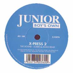 X-Press 2 - The Sound (Remix) - Junior Boys Own