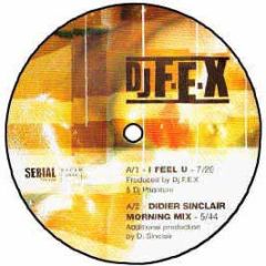 DJ Fex - I Feel U - Serial