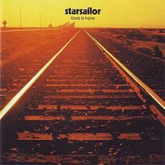Starsailor - Love Is Here - Chrysalis
