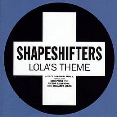 Shapeshifters - Lola's Theme - Positiva