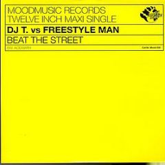 DJ T. vs Freestyle Man - Beat The Street - Moodmusic 