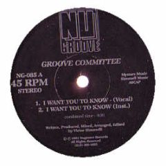 Groove Committee - I Want You To Know - Nu Groove