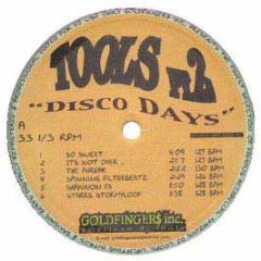 Goldfingers Inc. - Disco Days Tools Part 2 - Goldfingers Inc