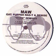 Maw Ft Puppah Nas-T & Denise - Work (Remixes) - MAW