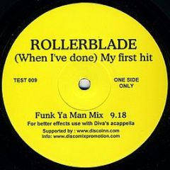 Rollerblade - (When I've Done) My First Hit - Disco Inn