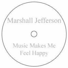Marshall Jefferson - Music Makes Me Happy (Limited Edition) - Cleveland City
