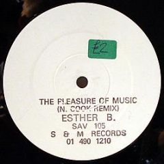 Esther B. - The Pleasure Of The Music (N. Cook Remix) - S & M Records