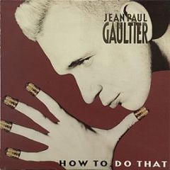 Jean Paul Gaultier - How To Do That - Mercury