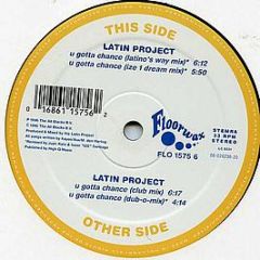 Latin Project - U Gotta Chance - Floorwax
