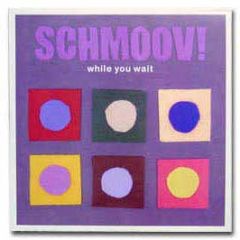 Schmoov! - While You Wait - DIY