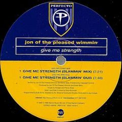 Jon Of The Pleased Wimmin - Give Me Strength - Perfecto, EastWest