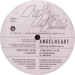 Angelheart Featuring Rochelle Harris - Come Back To Me - Hi Life Recordings, Polydor