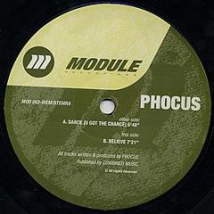 Phocus - Dance (U Got The Chance) / Believe - Module Recordings