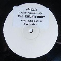 Matrix - Mayhem / Misconception - Mo's Music Machine